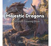 Majestic Dragons: A Detailed Coloring Book