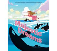 Majestic Dreams: A Children's Biblical Dream Interpretation Book Series