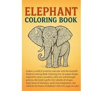 Majestic Elephants Coloring Book: A Beautiful Collection of Relaxing Elephant Designs for Kids, Teens & Adults: 40+ Unique Safari, Mandala & Zentangle ... & Mindfulness | Perfect for Animal Lovers.