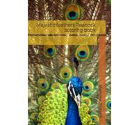 Majestic feathers Peacock coloring book