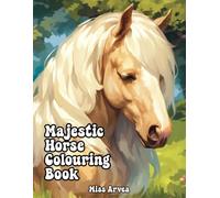 Majestic Horse Colouring Book