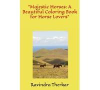 "Majestic Horses: A Beautiful Coloring Book for Horse Lovers"
