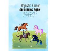 Majestic Horses: A Relaxing Colouring Journey for Horse Lovers
