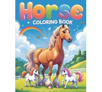Majestic Horses Coloring Book: A Fun and Relaxing Horse-Themed Coloring Adventure for Kids and Teens - Beautiful Horses, Easy Designs, and Stress Relief Pages