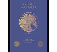 Majestic Mandalas: Animal-Inspired Patterns for Tranquility