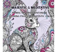 Majestic & Meditative: Animal-Inspired Zentangle Coloring Pages for Artistic Calm