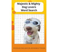 Majestic & Mighty Dog Lover Word Search: 55 Dog-Themed Word Search Puzzles for Adults, Seniors & Teens | Fun & Relaxing Brain Games
