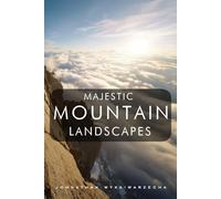 Majestic Mountain Landscapes: Mountain Photography Images | Nature Picture Book | For Home Decor, Stress Relief, and Relaxation (Home Decor & Relaxing Picture Books Series)