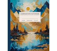Majestic Mountains Composition Notebook | Textured Impasto Design College-Ruled Notebook: Vibrant Landscape with Sun or Moon and Reflective Water | ... for Students, Artists, and Nature Lovers