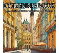 Majestic Places. Adult Coloring Book For Mind Clarity: Unwind with Beautiful Landmarks from Around the World