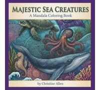 Majestic Sea Creatures: A Mandala Coloring Book
