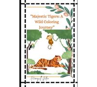 Majestic Tigers: A Wild Coloring Journey