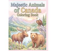 Majestic Wildlife of Canada: Fun Canadian Animals Coloring Book for Children: Forest, River, and Arctic Creatures | 18 Pictures | 8.5" x 11" | Single Sided Pages