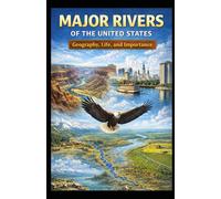 Major 15 Rivers of the United States: 100 Questions with answers on Major 15 River of USA