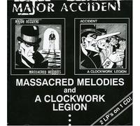 Major Accident - Massacred Melodies / A Clockwork Legion