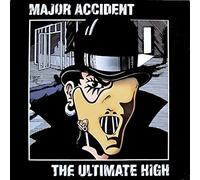 Major Accident - The Ultimate High