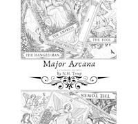 Major Arcana: A Coloring Journey (The Troop Tarot)