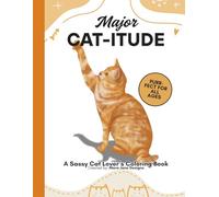 Major Cat-itude: A Sassy Cat Lover's Coloring Book