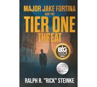 Major Jake Fortina and the Tier One Threat (Jake Fortina Global Thriller)