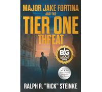 Major Jake Fortina and the Tier One Threat (Jake Fortina Global Thriller)