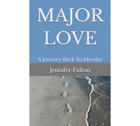 Major Love: A Journey Back To Identity