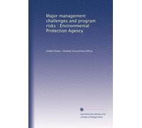 Major management challenges and program risks : Environmental Protection Agency