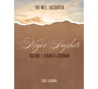 Major Prophets Volume 1: The Well Encounter Daily Journal