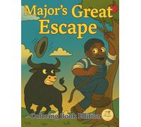 Major’s Great Escape - Coloring Book Edition: A Funny Farm Adventure You Can Color!