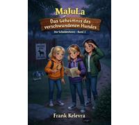 MaJuLa - Die Schuldetektive: Band 2 - Das Geheimnis des verschwundenen Schulhundes