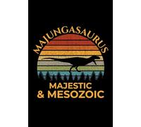 Majungasaurus - Majestic & Mesozoic: Dinosaur Fossil Notebook - Funny Journal for Writing Notes, Paleontology & Science Lovers, College Ruled Lined Paper