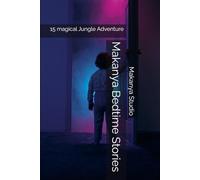 Makanya Bedtime Stories: 15 magical Jungle Adventure