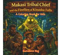 Makasi the Tribal Chief and the Fireflies of Kinasha Falls: A Coloring Book for kids