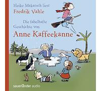Makatsch,Heike - Die Fabelhafte Geschichte Von Anne Kaffeekanne [Import]