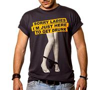 MAKAYA Camisetas con Mensajes Divertidos - Sorry Ladies I'm Just Here TO Get Drunk - Gris XL