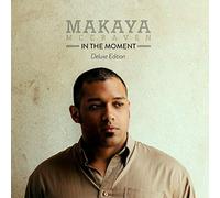 MAKAYA MCCRAVEN - In The Moment Deluxe Edition