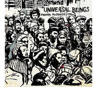 MAKAYA MCCRAVEN - Universal Beings