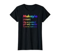 Makayla como Una Chica Normal Solo Cooler Queen Nombre Camiseta
