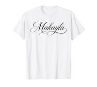 Makayla Nombre Mujer Elegante Lindo Esposa Elegante Chica Novia Camiseta