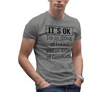 Makdi Its Ok Im On 500Mg of Fukitol 300Mg Fukitol 500mg - Funny Gag Fuck it All Camiseta De Hombre Gris Size XL
