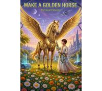 MAKE A GOLDEN HORSE: Short Stories of Life, Hope & Inner Strength