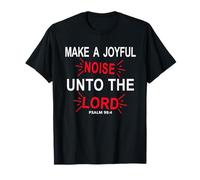 Make a Joyful Noise Unto The Lord Psalm 98:4 Christian Camiseta