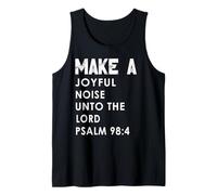 Make a Joyful Noise Unto The Lord Psalm 98:4 Christian Camiseta sin Mangas