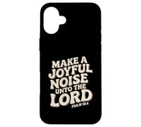 Make a Joyful Noise Unto the Lord Psalm 98:4 Christian Carcasa para iPhone 16 Plus