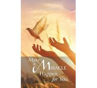 Make a Miracle Happen for You