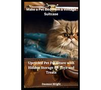 Make a Pet Bed from a Vintage Suitcase: Upcycled Pet Furniture with Hidden Storage for Toys and Treats