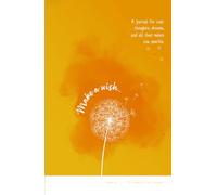 Make a wish...: The Dandelion’s Daily Journal