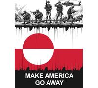 Make America Go Away Composition Notebook: Vol. 2: 100 Pages, 8.5 x 11 Inch, College Ruled, Greenland Protest Edition, Political Satire Large Exercise Book with Military Battlefield Sketch