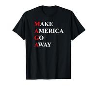 Make America Go Away, Political Protest, Funny Camiseta