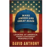 Make Americans Great Again: Looking at America from a Different Perspective