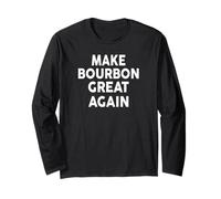 Make Bourbon Great Again T-Shirt Funny Bourbons Manga Larga